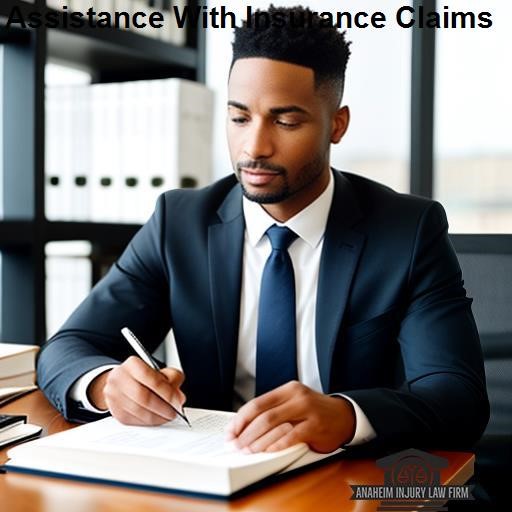 Anaheim Injury Law Firm Assistance With Insurance Claims